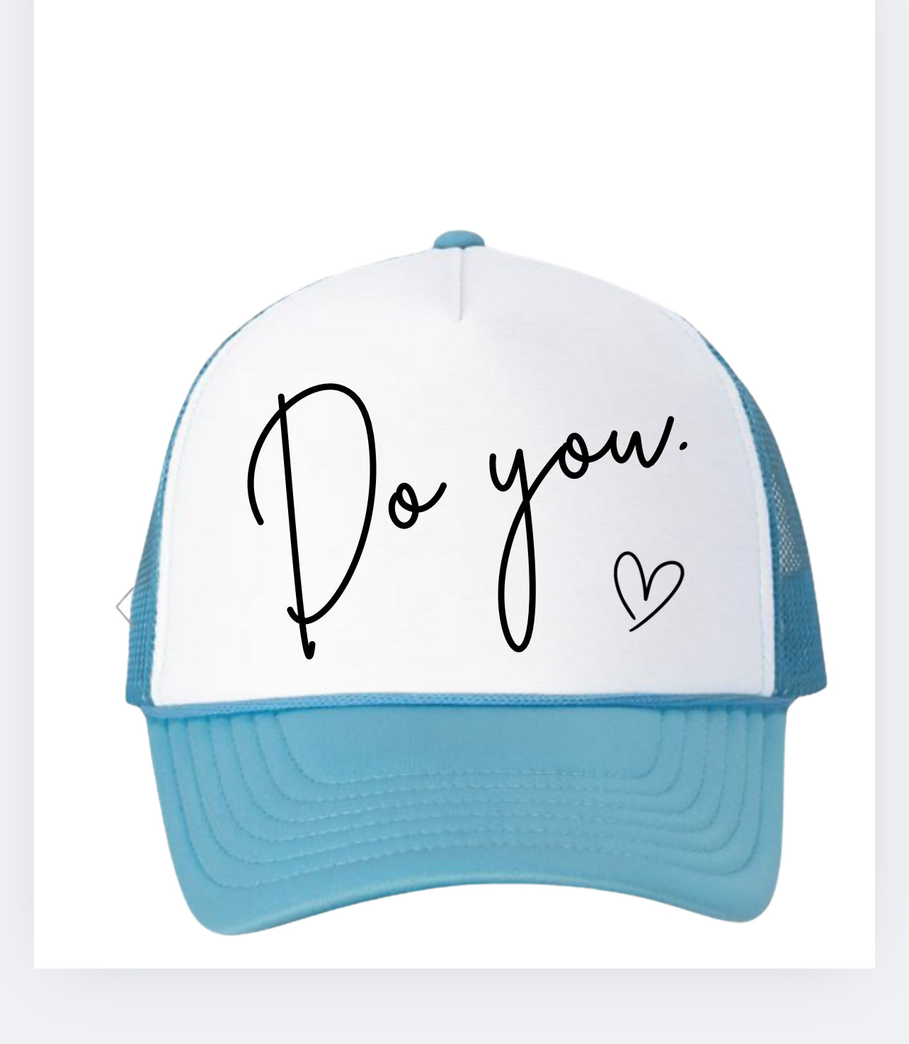 Be You. Do you. Build you. Trucker hat