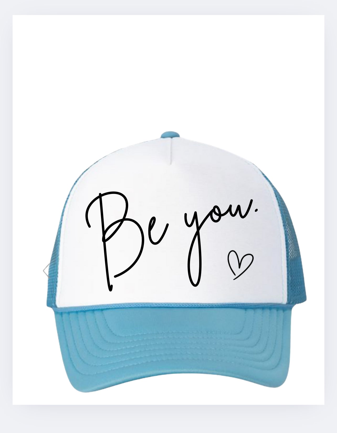 Be You. Do you. Build you. Trucker hat